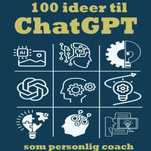 100 ideer til ChatGPT som personlig coach