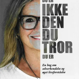 Du er ikke den, du tror, du er