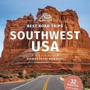 Best Road Trips Southwest USA