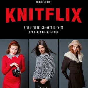 KNITFLIX - seje og flotte strikkeprojekter fra dine yndlingsserier
