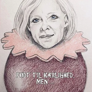 Født til kærlighed, men...