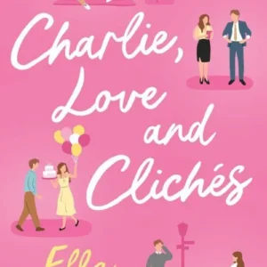 Charlie, Love and Cliches
