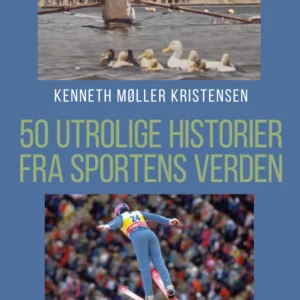 50 utrolige historier fra sportens verden