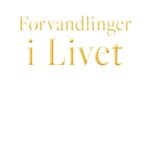 Forvandlinger i Livet
