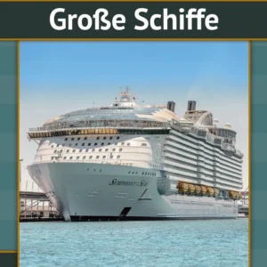 Grosse Schiffe
