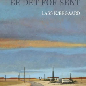 Hvornår er det for sent