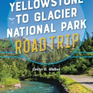 Yellowstone to Glacier National Park Road Trip, Moon