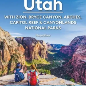 Utah: With Zion, Bryce Canyon, Arches, Capitol Reef & Canyonlands National Parks, Moon