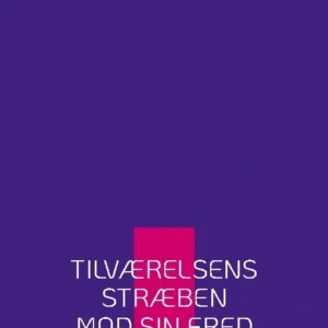 Tilværelsens stræben mod sin fred