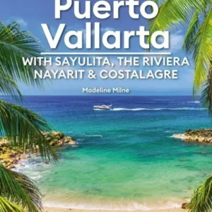 Puerto Vallarta: With Sayulita, the Riviera Nayarit & Costalegre, Moon