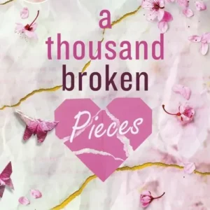A Thousand Broken Pieces