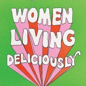 Women Living Deliciously