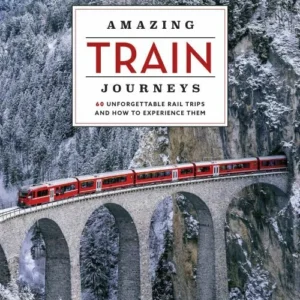 Amazing Train Journeys