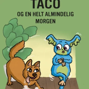 Taco og en helt almindelig morgen