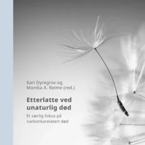 Etterlatte ved unaturlig død : et særlig fokus på narkotikarelatert død