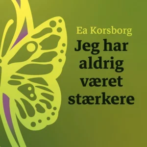 Jeg har aldrig været stærkere