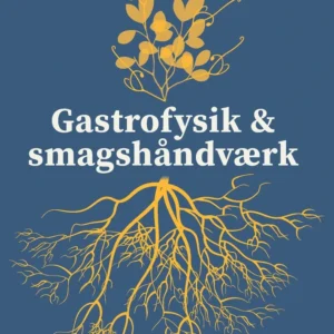 Gastrofysik og smagshåndværk