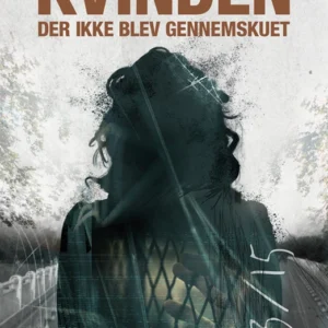 Kvinden der ikke blev gennemskuet