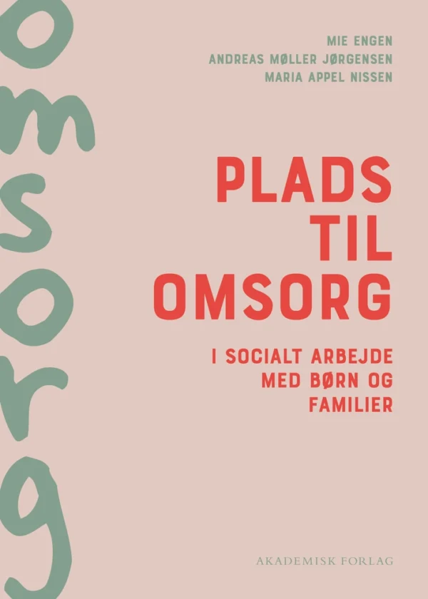 Plads til omsorg i socialt arbejde med børn og familier
