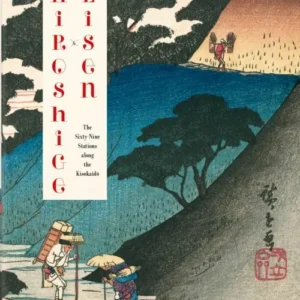 Hiroshige & Eisen. The Sixty-Nine Stations along the Kisokaido