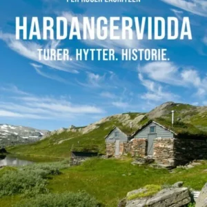 Hardangervidda : turer, hytter og historie