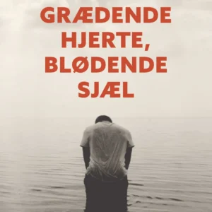Grædende hjerte, blødende sjæl