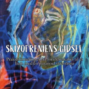 Skizofreniens gidsel