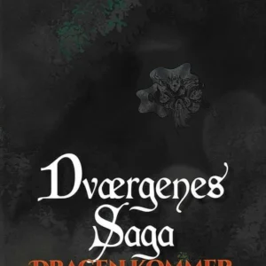 Dværgenes Saga: Dragen kommer