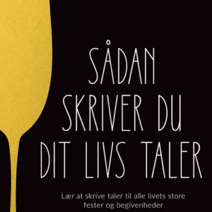 Sådan skriver du dit livs taler