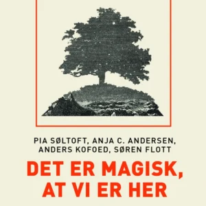 Det er magisk, at vi er her (Storskrift)