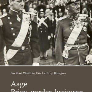 Aage. Prins, garder, legionær
