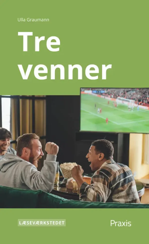 Tre venner, Grønt niveau
