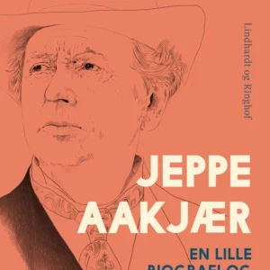 Jeppe Aakjær. En lille biografi og karakteristik