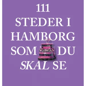 111 steder i Hamborg som du skal se