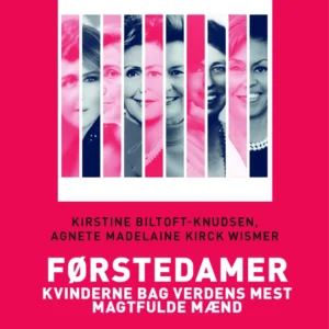 Førstedamer - Magtfulde kvinder i Det Hvide Hus (Storskrift)