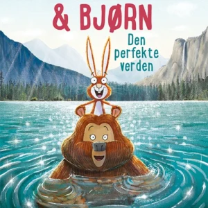 Kanin & Bjørn 6: Den perfekte verden