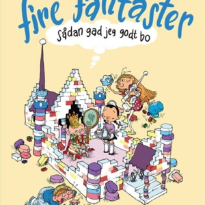 Fire fantaster - Sådan gad jeg godt bo