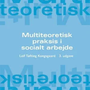 Multiteoretisk praksis i socialt arbejde