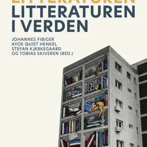Verden i litteraturen - litteraturen i verden
