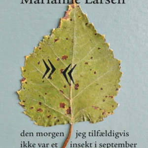 den morgen jeg tilfældigvis ikke var et insekt i september