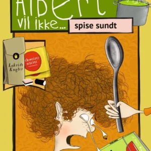 Albert vil ikke... spise sundt