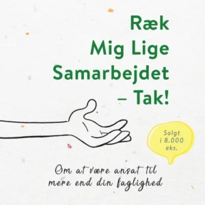 Ræk mig lige samarbejdet - tak