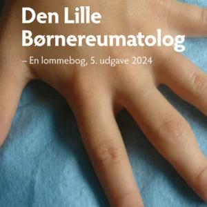 Den lille børnereumatolog (5. udg.)