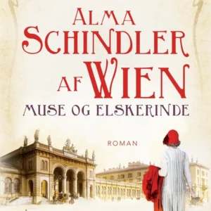 Alma Schindler af Wien - Muse og elskerinde