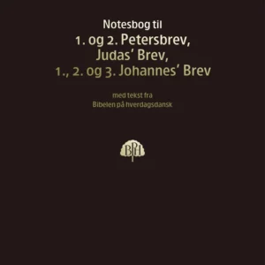Bibelnotesbog 12 - 1. og 2. Petersbrev, Judas' Brev, 1., 2. og 3. Johannes' Brev