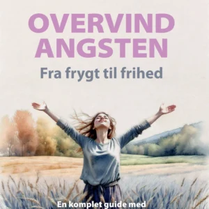 Overvind Angsten - Fra frygt til frihed