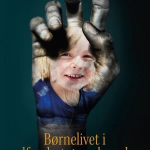 Børnelivet i velfærdsstatens hænder