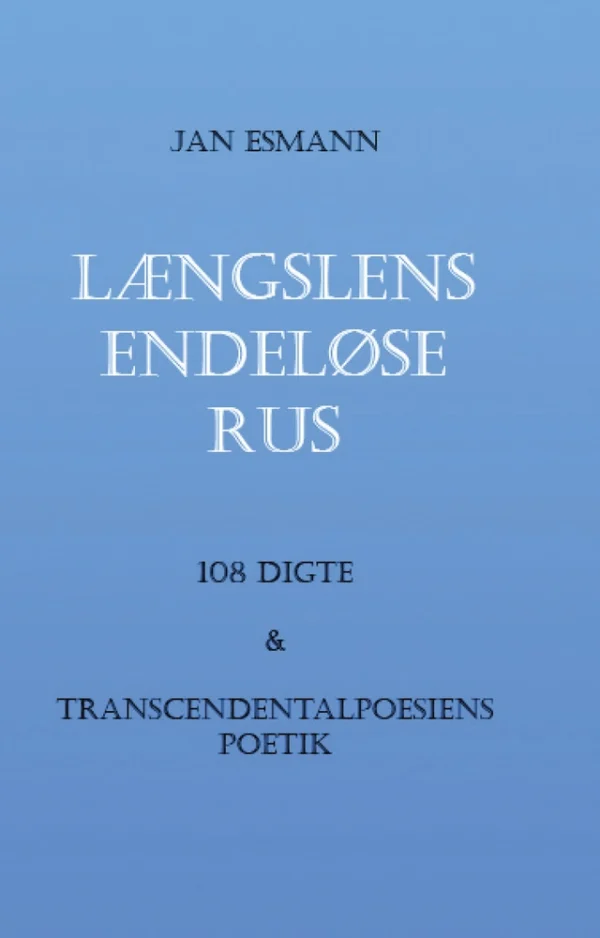 Længslens endeløse rus