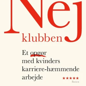 Nej-klubben - Et opgør med kvinders karriere-hæmmende arbejde