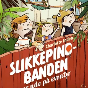 Slikkepind-banden er ude på eventyr